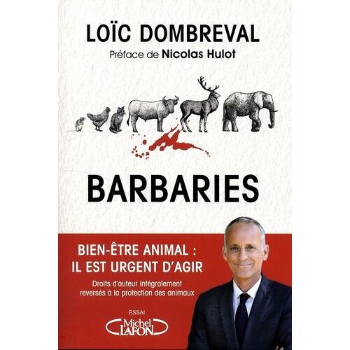Barbaries - Bien-Être Animal : Il Est Temps D'agir