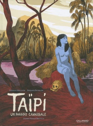 Taïpi - Un Paradis Cannibale