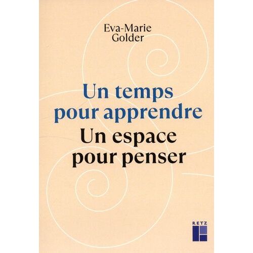 Un Temps Pour Apprendre - Un Espace Pour Penser