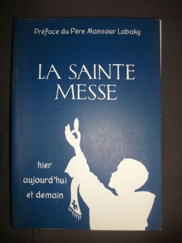 La Sainte Messe
