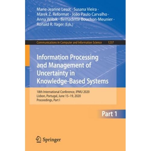 Information Processing And Management Of Uncertainty In Knowledge-Based Systems