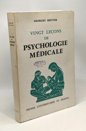 Vingt Leçons De Psychologie Médicale