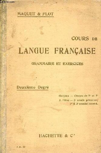 Cours De Langue Française Grammaire Et Exercices - Deuxième Degré Garçons Classes De 8e Et 7e J.Filles 3e Année Primaire 1re Et 2e Années Secondaires - 5e Édition Revue.