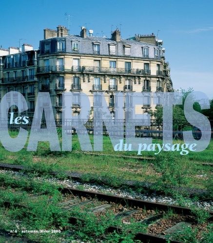 Les Carnets Du Paysage N° 6 Automne/Hiver 2000