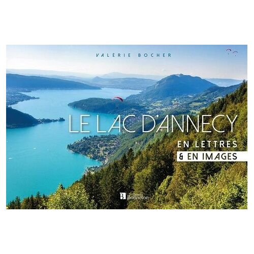 Le Lac D'annecy En Lettres & En Images