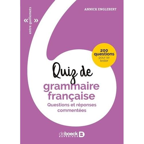 Quiz De Grammaire Française - Questions Et Réponses Commentées