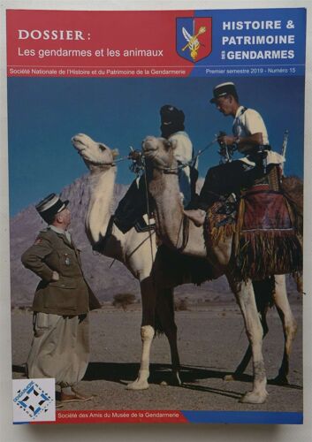 Histoire Et Patrimoine Des Gendarmes - Numéro 15 Du Premier Semestre 2018 - Dossier : Les Gendarmes Et Les Animaux