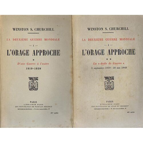 La Deuxièmez Guerre Mondiale. I L'orage Approche : D'une Guerre À L'autre 1919-1939 ; La Drôle De Guerre 3 Septembre 1939-10 Mai 1940