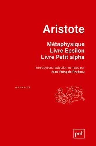 Métaphysique. Livre Epsilon. Livre Petit Alpha