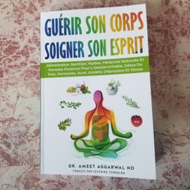 Guérir Son Corps Soigner Son Esprit