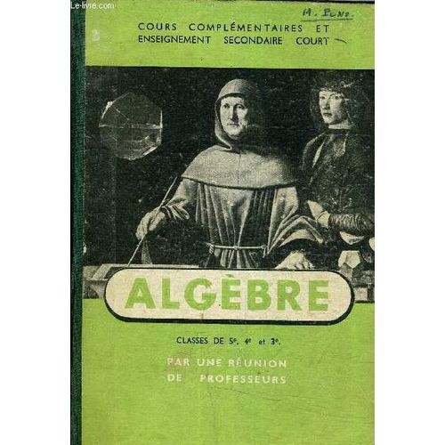 Algebre Classes De 5e 4e Et 3e Enseignement Secondaire Court Cours Complementaires Et Commerciaux.
