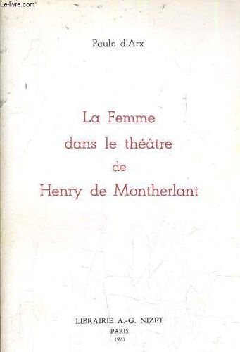 La Femme Dans Le Theatre De Henry Montherlant