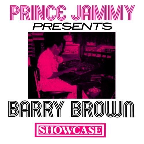 Presents Barry Brown - Showcase