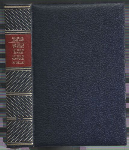 Oeuvres Complètes Maigret - Tome Vi / Les Treize Mystères - Les Treizeq Énigmes - Les Treizes Coupables - La Nuit Du Pont Marie - Nouvelles Exotiques