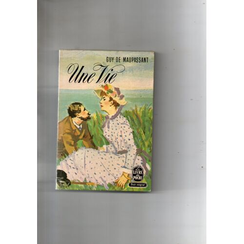 Guy De Maupassant "Une Vie" Livre De Poche "Le Livre De Poche" - Albin Michel - Dépôt Légal N° 7181 - 2° Trimestre 1968