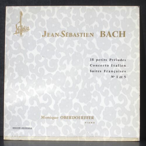Bach Monique Oberdoerffer : 18 Petits Préludes - Concerto Italien - Suites Françaises 1 & 5