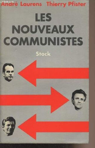 Les Nouveaux Communistes - Collection Les Français Qui Changent La France