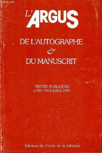 L Argus De L Autographe Du Manuscrit Ventes Publiques Juillet 1992 Juillet 1993