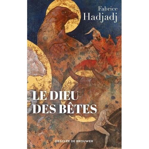 Le Dieu Des Bêtes - Somme Zoothéologique