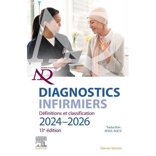 Diagnostics Infirmiers - Définitions Et Classification - Edition 2024-2026
