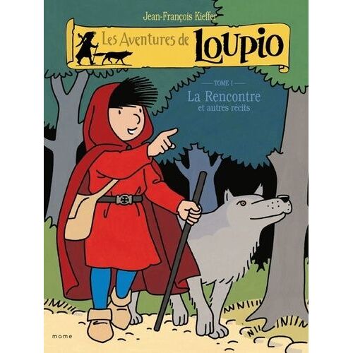 Les Aventures De Loupio Tome 1 - La Rencontre Et Autres Récits