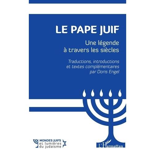 Le Pape Juif - Une Légende À Travers Les Siècles