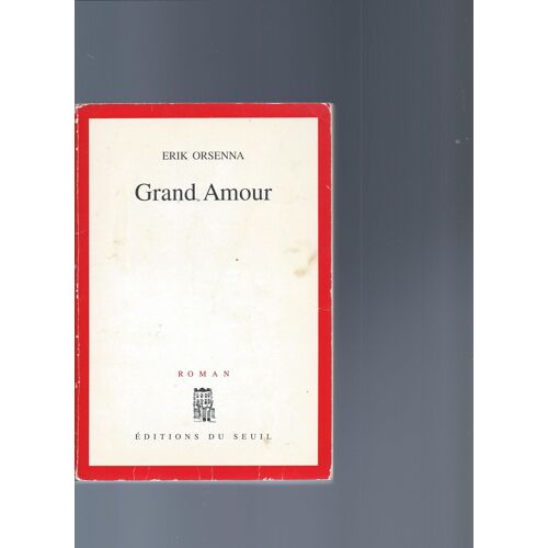 Grand Amour, Par Erik Orsenna