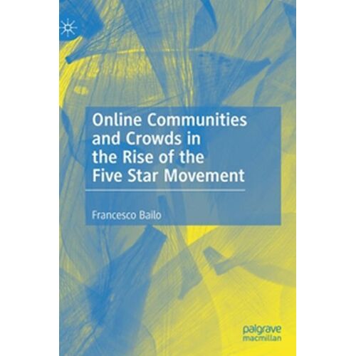 Online Communities And Crowds In The Rise Of The Five Star Movement