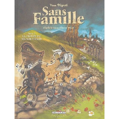 Sans Famille - Tome 2 - La Troupe Du Signor Vitalis