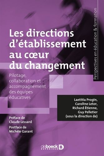 Les Directions D?Établissement Au C½Ur Du Changement - Pilotage, Collaboration Et Accompagnement Des Équipes Éducatives