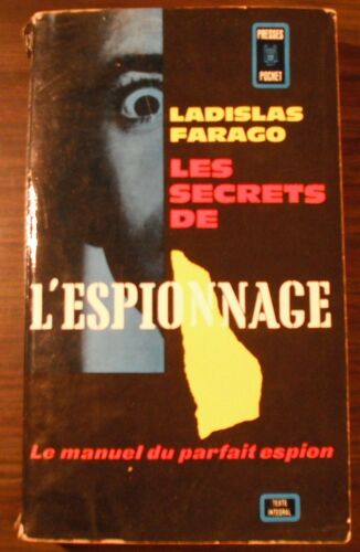 Ladisla Farago. Les Secrets De L'espionnage : [War Of Wits. Traduit De L'americain Par Rene Jouan.]