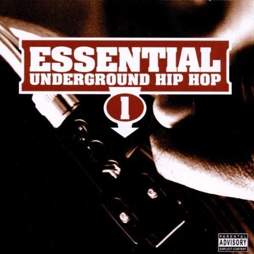 Essential Underground Hip Hop, Vol. 1