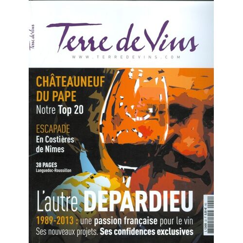 Terre De Vins 22 - Mars/Avril 2013 Chateauneuf Du Pape / Costières Nimes / Depardieu