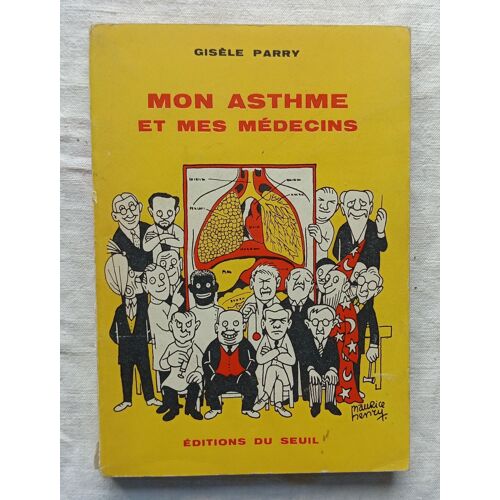 Gisèle Parry, Mon Asthme Et Mes Médecins, Editions Du Seuil, 1957