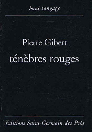 Ténèbres Rouges Gibert, Pierre