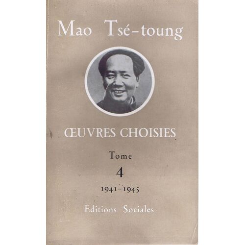 Oeuvres Choisies De Mao Tse Toung - Tome 4