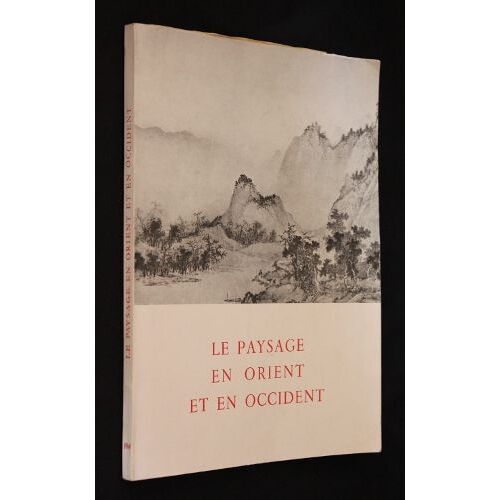 Le Paysage En Orient Et En Occident
