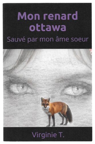 Mon Renard Ottawa. Sauvé Par Mon Âme Soeur.