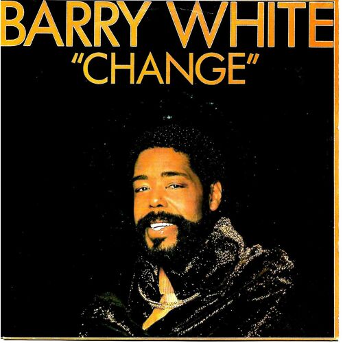Barry White - Change - I Like You, You Like Me - 45 Tours - Unlimited Gold - 1982 -
