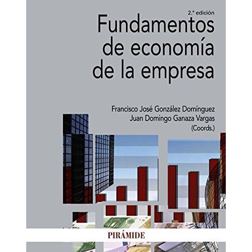 González Domínguez, F: Fundamentos De Economía De La Empresa