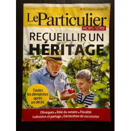 Le Particulier Hors-Série Décembre 2021 N° 187 - Recueillir Un Héritage