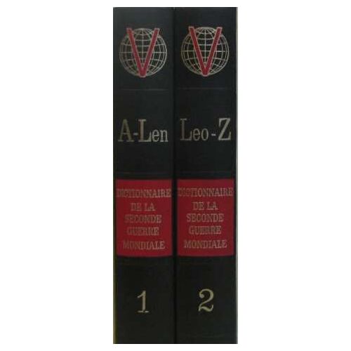 Dictionnaire De La Seconde Guerre Mondiale Et De Ses Origines (Tomes I Et Ii)