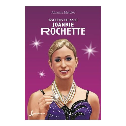 Raconte-Moi Joannie Rochette - Nº 35
