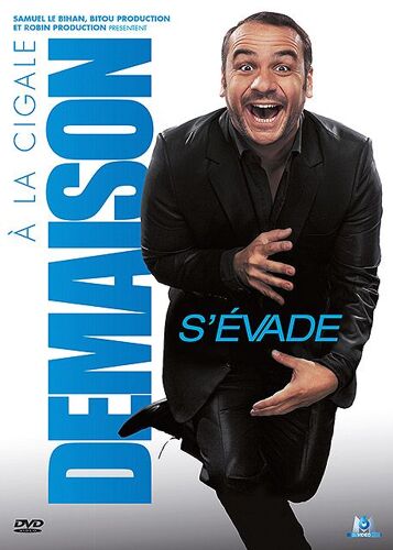 François-Xavier Demaison - Demaison S'évade...