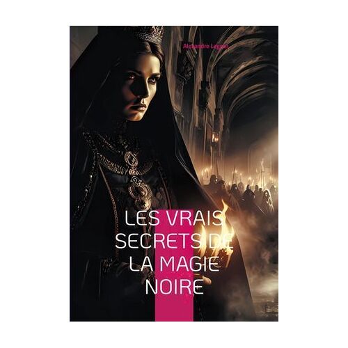 Les Vrais Secrets De La Magie Noire