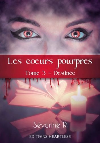 Les Coeurs Pourpres Tome 3 - Destinée
