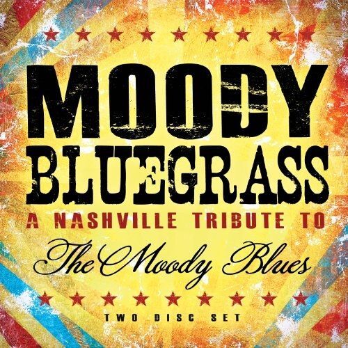 Moody Bluegrass : Nashville Tribute To Moody