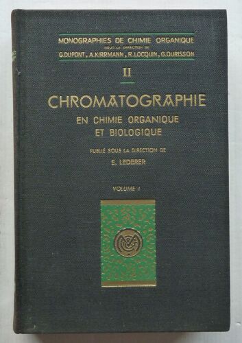 Chromatographie En Chimie Organique Et Biologique Volume I Généralités Applications En Chimie Organique Et Biologique