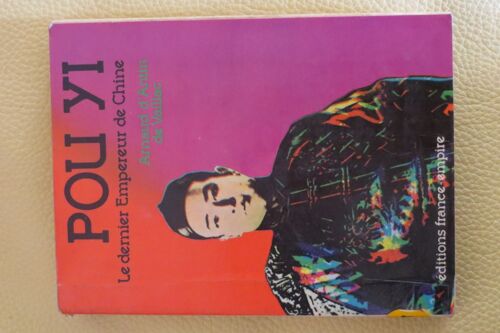 Pou Yi. Le Dernier Empereur De Chine