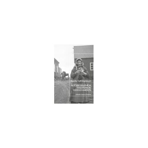 Autobiographical Traditions In Egodocuments
